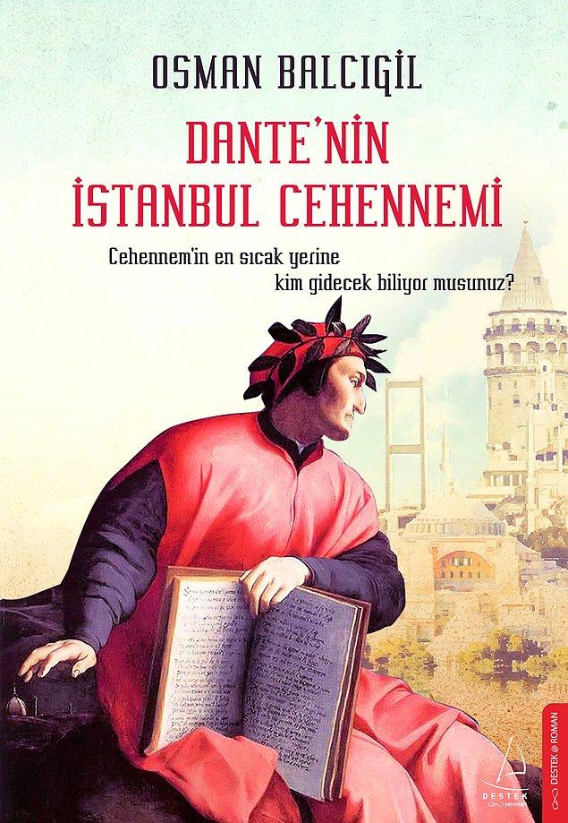 Anlatmaya çalışacağım konuya devam etmeden, burada Dante’yle ilgili olarak geçtiğimiz yıllarda “Dante’nin İstanbul Cehennemi” isimli bir kitap yazdığımı söylemek istiyorum.