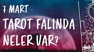 Tarot Falına Göre 7 Mart Pazar Günü Senin İçin Nasıl Geçecek?