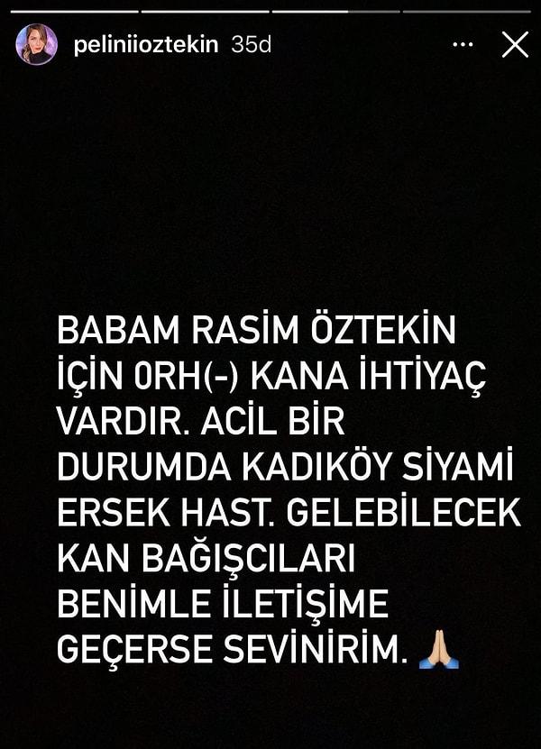 Pelin Öztekin de Instagram hesabından kan ihtiyacı olduğu bilgisini doğruladı.
