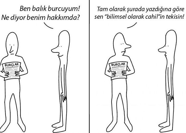 Bilim değil diyorsun ama benim bütün kişilik özelliklerimi biliyor bu da mı yalan?