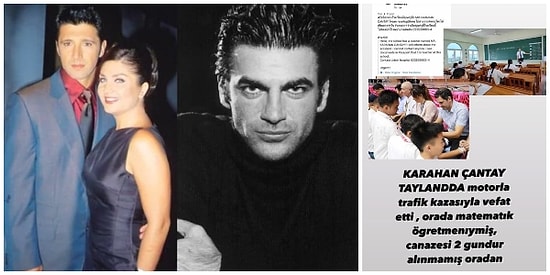 Bir Dönemin Olaylı İsmi Eski Model Karahan Çantay, Matematik Öğretmenliği Yaptığı Tayland'da Vefat Etti