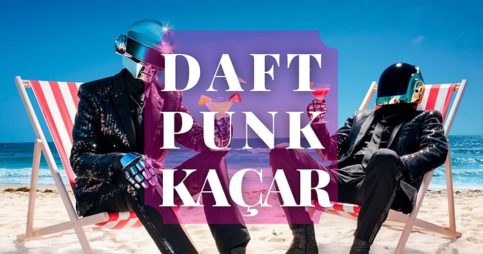 Neler Oldu Kasklı Daft Punk? Bir Elektronik Müzik Grubunun Anatomisi