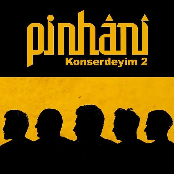 6. Pinhâni - Konserdeyim 2