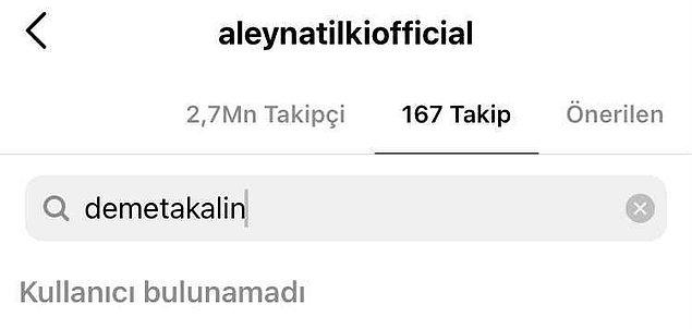 Bu açıklamanın ardından Aleyna Tilki Instagram hesabından Akalın'ı takip etmeyi bıraktı.