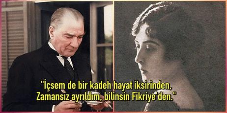 Fikriye Hanım'ın Onu Ölüme Sürükleyen Büyük Bir Tutkuyla Atatürk'e Beslediği Hüzünlü Aşk Hikayesi