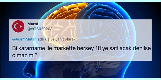 "Kararnameyle Markette Her Şey 1 TL Olsa" Önerisiyle Beyin Mıncıklatan Ekonomik Deha Twitter Kullanıcısı