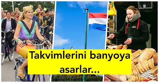 Hollanda'nın Adeta Başka Bir Dünya Olduğunu Kanıtlayan Günlük Yaşamından 16 İlginç Ayrıntı