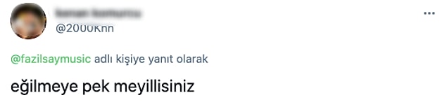 Bunun üzerine 'saygıyla eğiliyorum' cümlesine bir takipçisinden ayarsız bir yorum geldi!