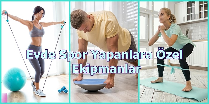 Evde Spor Yapanlara Faydalı Olabilecek 21 Özel Ekipman