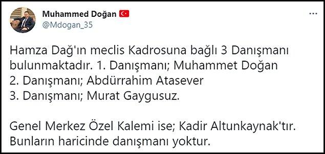 Milletvekili Hamza Dağ'ın danışmanlarından Muhammed Doğan, Ayvatoğlu'nun Meclis kadrosundaki danışmanlardan olmadığını açıkladı. 👇