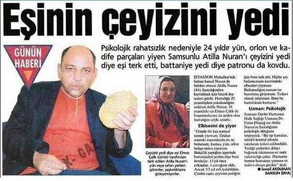 Türk gazetelerine 'eşinin çeyizini yedi' manşeti ile damga vuran adamı hepimiz biliyoruz!