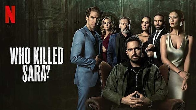 16. Netflix, Who Killed Sara? (¿Quién Mató a Sara?) dizisine 2. sezon onayını verdi.