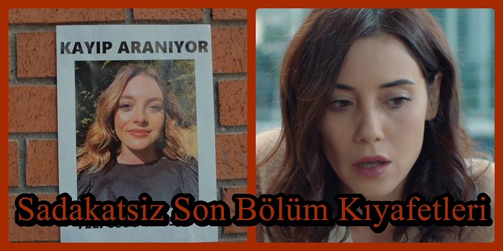 İşlerin Çığırından Çıktığı Sadakatsiz Dizisinin Son Bölüm Kombinleri