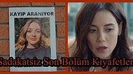 İşlerin Çığırından Çıktığı Sadakatsiz Dizisinin Son Bölüm Kombinleri