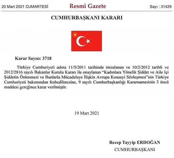 Birçok tartışmayla birlikte yıllarca yürürlükte kalan fakat uygulanmasında sorunlar yaşadığımız İstanbul Sözleşmesi, Cumhurbaşkanı Recep Tayyip Erdoğan tarafından 20 Mart gecesi feshedilmişti.
