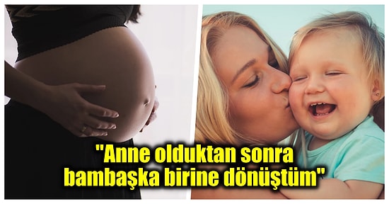 Birçok Ebeveynin 'Keşke Anne Olmadan Önce Bunları Biliyor Olsaydım' Dediği Durumlar