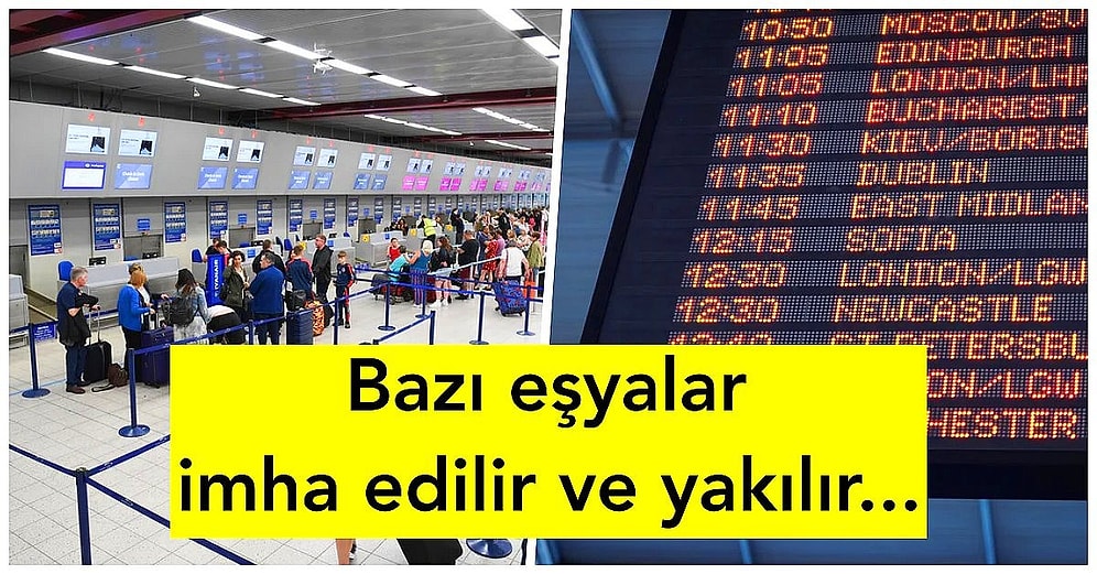 Havalimanında El Konulan Eşyalara Aslında Ne Oluyor?