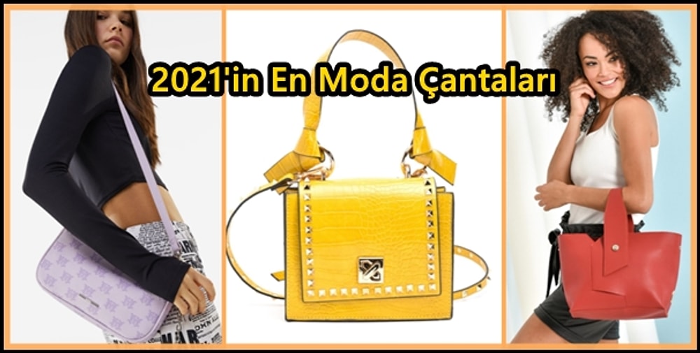Bu Yaza Damgasını Vuracak 2021 Yılının En Moda 21 Çantası