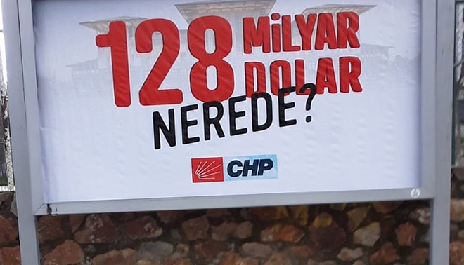 CHP'nin '128 Milyar Dolar Nerede?' Afişleri 4 İlde Daha Söküldü