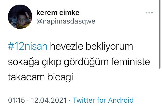 Yapılan bu paylaşımlar kadınları ve yakınlarını tedirgin etti. Kadınları 12 Nisan'a "Günaydın" mesajları yerine "Sakın dışarı çıkma" uyarılarıyla başlatan o iğrenç paylaşımlar şöyle;