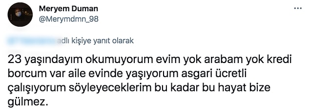 Sanırım bu ülkede borçsuz olan kimse yok! Baksanıza gencecik insanlar daha iş bulamadan borç stresine girmiş. Vallahi yazık olmuş hepimize...