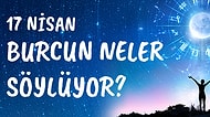 Günlük Burç Yorumuna Göre 17 Nisan Cumartesi Günün Nasıl Geçecek?