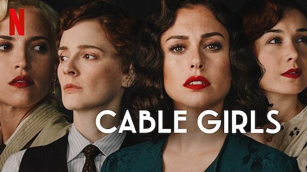 7. Cable Girls