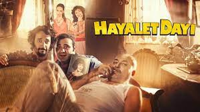 Hayalet Dayı Konusu Nedir? Hayalet Dayı Filmi Oyuncuları Kimlerdir?