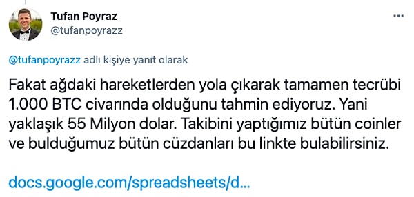 Poyraz, ağdaki hareketlerden yola çıkarak bir rakama ulaştıklarını ve bunun yaklaşık 1000 BTC olduğunu ekledi.