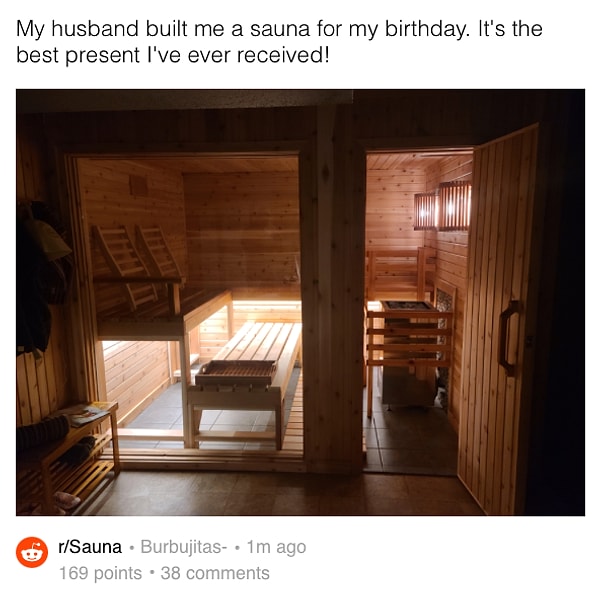 4. "Мой любимый построил мне на день рождения САУНУ! Это лучший подарок, который я когда-либо получала!"