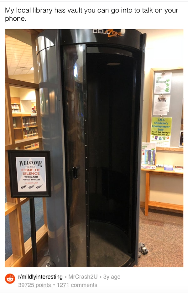 2. "В нашей местной библиотеке есть специальная ячейка, в которой можно спокойно поговорить по телефону, никого не тревожа".