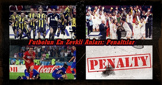 Futbolun En Zevkli Anları: Normal Sürede Berabere Tamamlanıp Penaltılara Giden 10 Efsane Maç