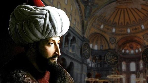 Ayasofya'yı gören padişah: Fatih Sultan Mehmet
