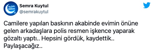 "Arkadaşlara polis resmen işkence yaparak gözaltı yaptı"