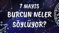 Günlük Burç Yorumuna Göre 7 Mayıs Cuma Günün Nasıl Geçecek?