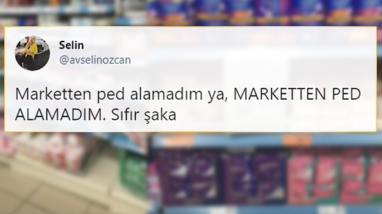 Bazı Marketler Genelge Bahanesiyle Ped Satışına Yasak Getirdi; Sosyal Medya Ayaklandı!