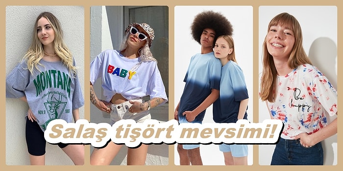 İndirimden Hemen Almak İsteyeceğiniz Birbirinden Güzel 23 Salaş Tişört