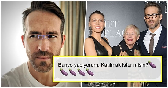 Ryan Reynolds'ın Annesinin Yanlışlıkla Oğluna Attığı Cinsel İçerikli Mesaj