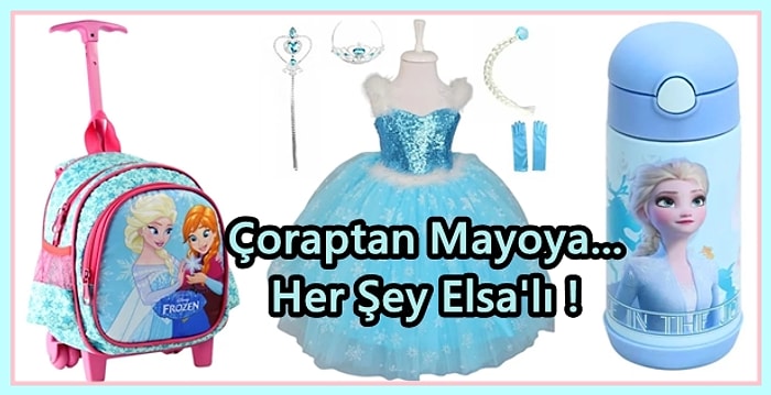 Frozen Aşkına! Çocukların Bayılacağı Elsa Kıyafetleri, Oyuncakları ve Daha Fazlası