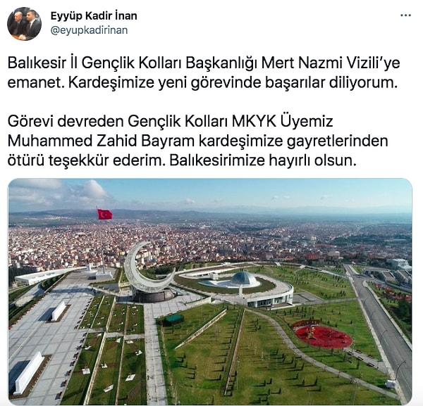 AK Parti Gençlik Kolları Başkanı Eyyüp Kadir İnan bir gün önce AKP Balıkesir İl Gençlik Kolları Başkanlığı'na Mert Nazmi Vizili'nin atandığını duyurmuştu.