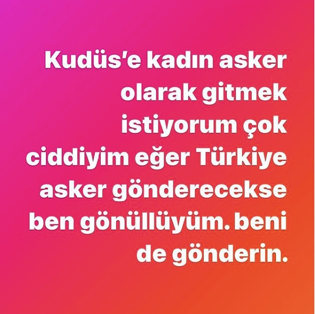 Şimdi de Cicişler'den Esra Instagram hesabından İsrail'e karşı savaşmak için Kudüs'e gitmek istediğini belirtti.