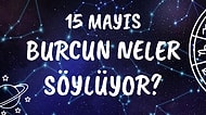 Günlük Burç Yorumuna Göre 15 Mayıs Cumartesi Günün Nasıl Geçecek?