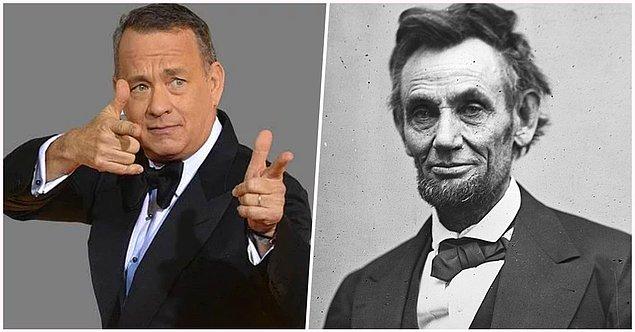 1. Tom Hanks aslında Abraham Lincoln'un uzaktan akrabası. Hanks'in annesinin adı Nancy Hanks.