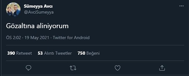 Sümeyya Avcı, attığı bir tweetle gözaltına alındığını duyurdu.