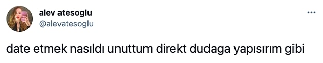 13. Nasıl sosyal olunur hepimiz unuttuk. 🥲