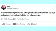 Her Ne Yapıyorsanız Bırakıp Okumanız Gereken Haftanın En Komik 30 Tweeti