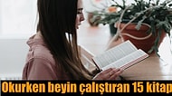 Okurken Beyin Fırtınasına Sebep Olarak Zihnimizi Açan 15 Kitap Önerisi