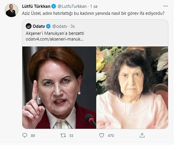 Bu benzetmeye tepkiler gecikmedi. İYİ Parti Grup Başkanvekili Lütfü Türkkan Twitter hesabından yaptığı paylaşımda 'Aziz Üstel, adını hatırlattığı bu kadının yanında nasıl bir görev ifa ediyordu?' dedi.