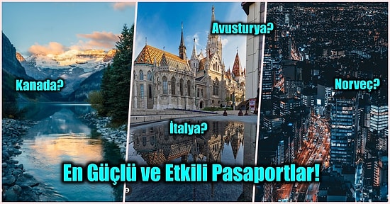 2021 Yılında Sahip Olursanız Neredeyse Dünya’nın Her Yerine Vizesiz Girebileceğiniz En Etkili Pasaportlar