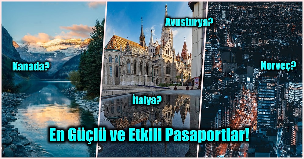 2021 Yılında Sahip Olursanız Neredeyse Dünya’nın Her Yerine Vizesiz Girebileceğiniz En Etkili Pasaportlar